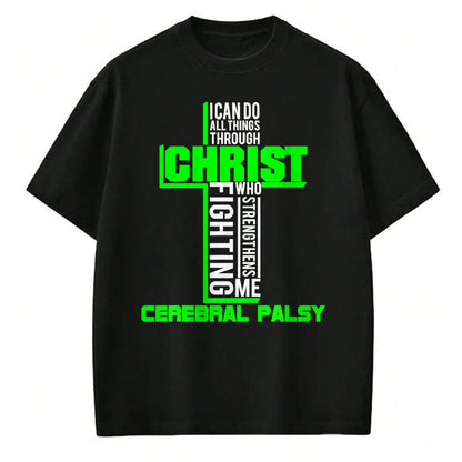 Christian Tee, Christian Faith Unisex T-Shirt/Hoodie/Sweatshirt HLT00 -  All Through Christ Cerebral Palsy Warrior Awareness shirt T-Shirt