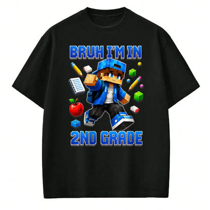 Best Student Shirt, Funny Back To School UnisexT-Shirt/Hoodie/Sweatshirt HLT00 - Bruh I_m in 2nd Grade Back to School Gamer Boy T-Shirt