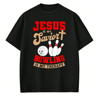 Christian Tee, Christian Faith Unisex T-Shirt/Hoodie/Sweatshirt HLT00 - Jesus Is My Savior Bowling Is My Therapy Christian Bowler T-Shirt
