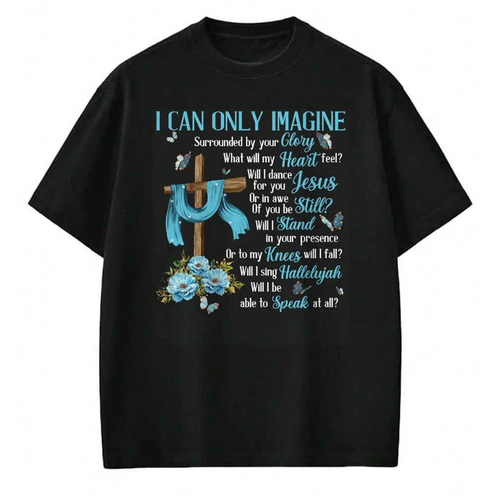 Christian Tee, Christian Faith Unisex T-Shirt/Hoodie/Sweatshirt HLT00 - I Only Can Imagine Faith Christian Faith Jesus God Lover T-Shirt (1)