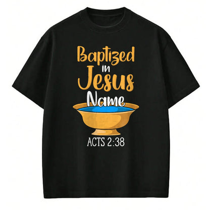 Christian Tee, Christian Faith Unisex T-Shirt/Hoodie/Sweatshirt HLT00 - CHRISTIAN BAPTISM Baptized in Christ Acts 238 T-Shirt