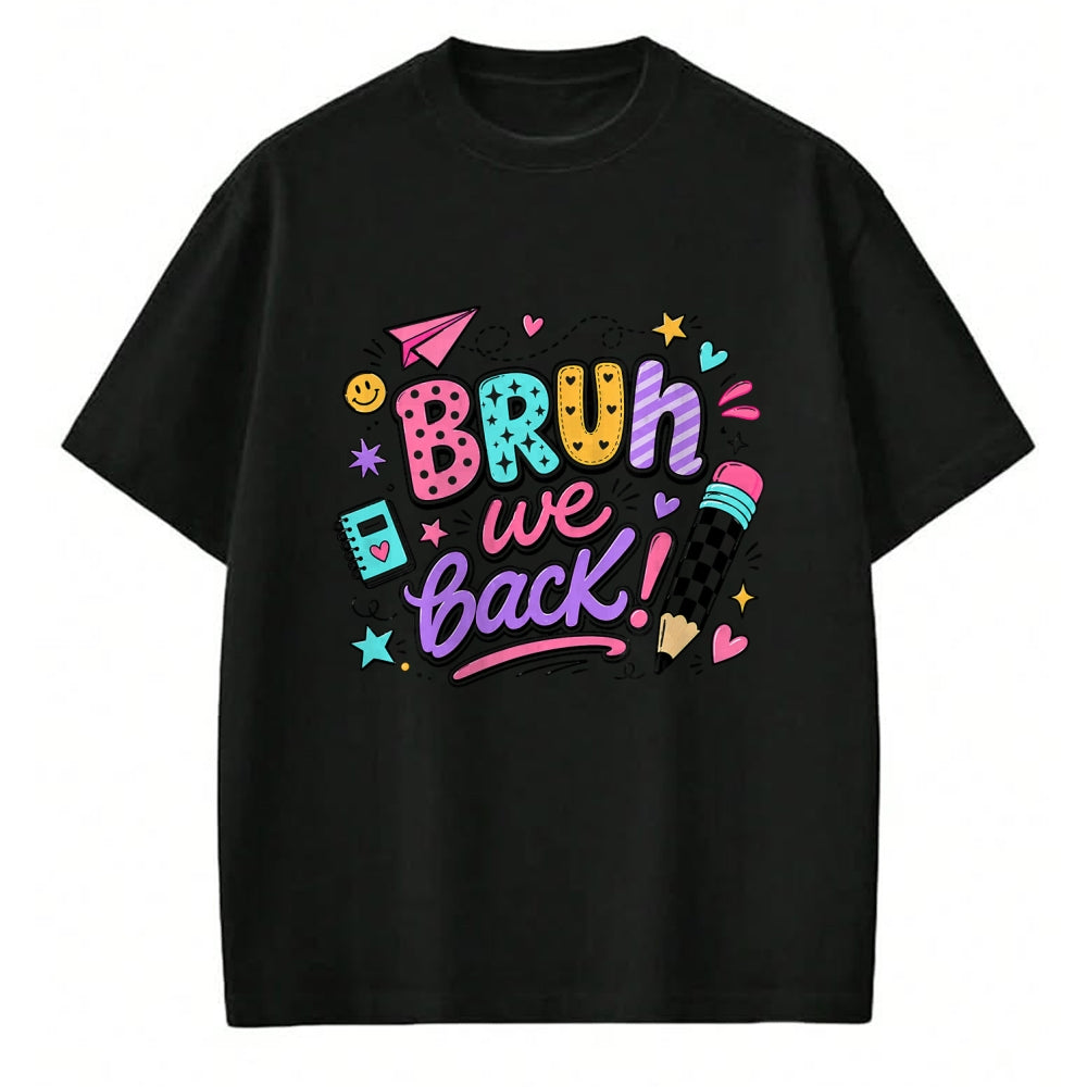 Best Student Shirt, Funny Back To School UnisexT-Shirt/Hoodie/Sweatshirt HLT00 - Bruh We Back First Day of School Funny Student Teacher Kids T-Shirt (1)