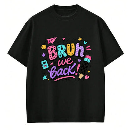 Best Student Shirt, Funny Back To School UnisexT-Shirt/Hoodie/Sweatshirt HLT00 - Bruh We Back First Day of School Funny Student Teacher Kids T-Shirt (1)