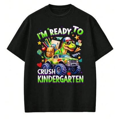 Best Student Shirt, Funny Back To School UnisexT-Shirt/Hoodie/Sweatshirt HLT00 - I_m Ready to Crush Kindergarten Dinosaur Back to School Boy T-Shirt