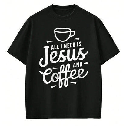 Christian Tee, Christian Faith Unisex T-Shirt/Hoodie/Sweatshirt HLT00 -  All I Need Is Jesus And Coffee Shirt Men Women Religious T-Shirt
