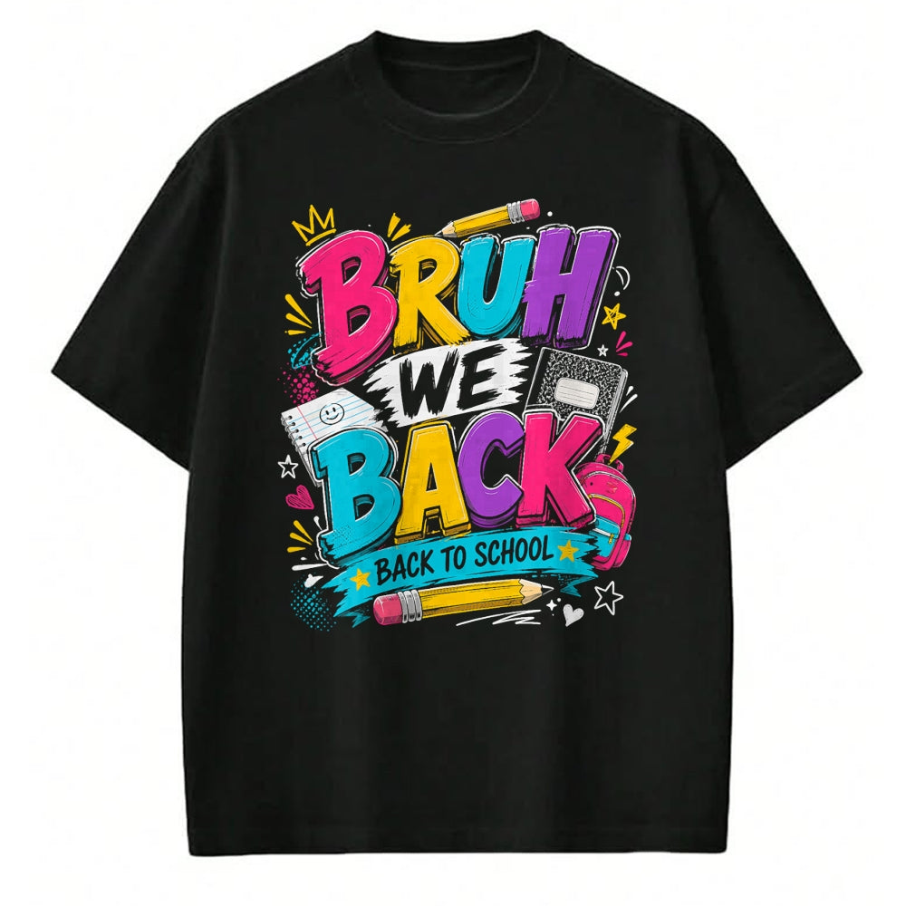 Best Student Shirt, Funny Back To School UnisexT-Shirt/Hoodie/Sweatshirt HLT00 - Bruh We Back First Day of School Funny Student Teacher Kids T-Shirt (2)