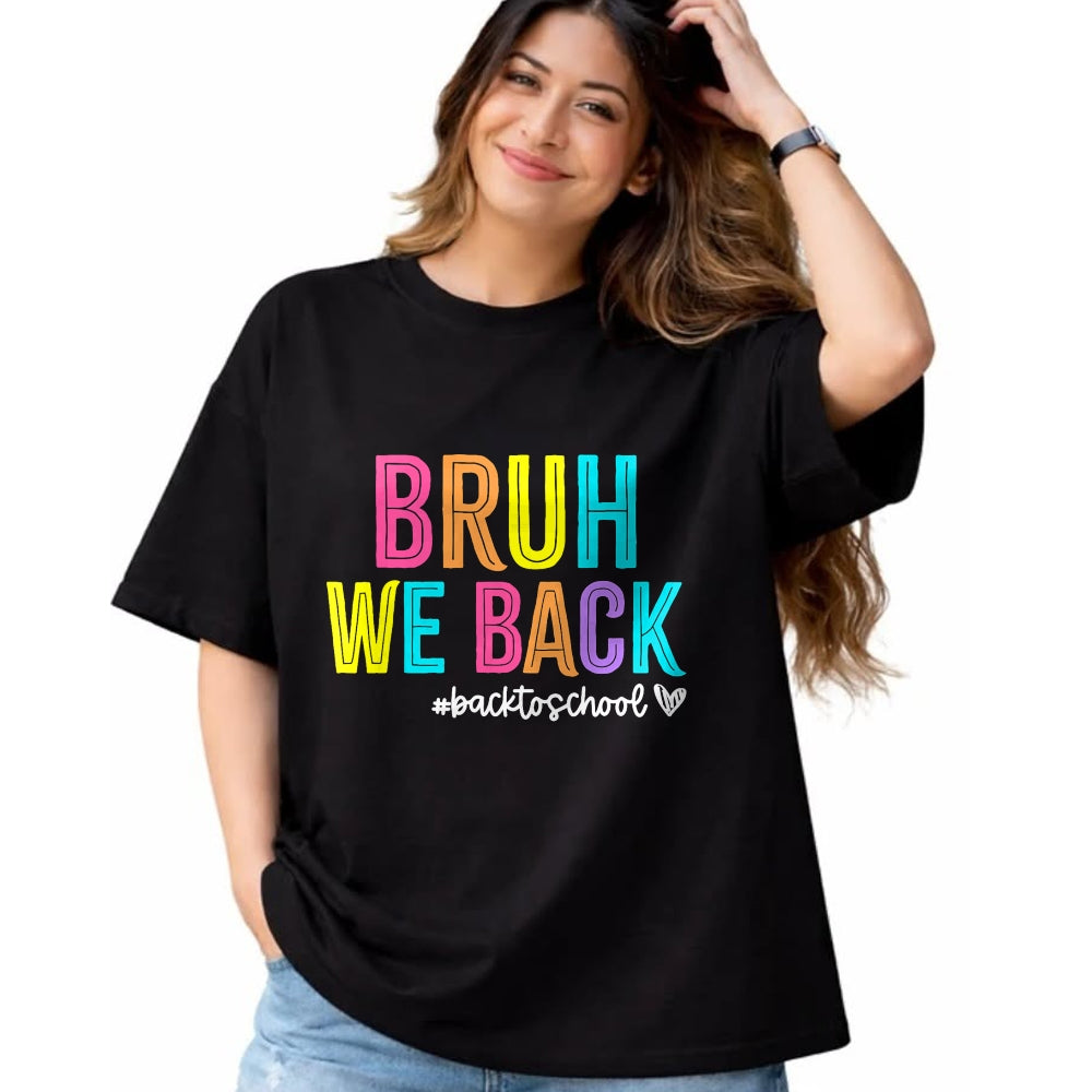 Best Student Shirt, Funny Back To School UnisexT-Shirt/Hoodie/Sweatshirt HLT00 - Bruh We Back Teachers Retro Back To School Boys Girls Kids T-Shirt (1)