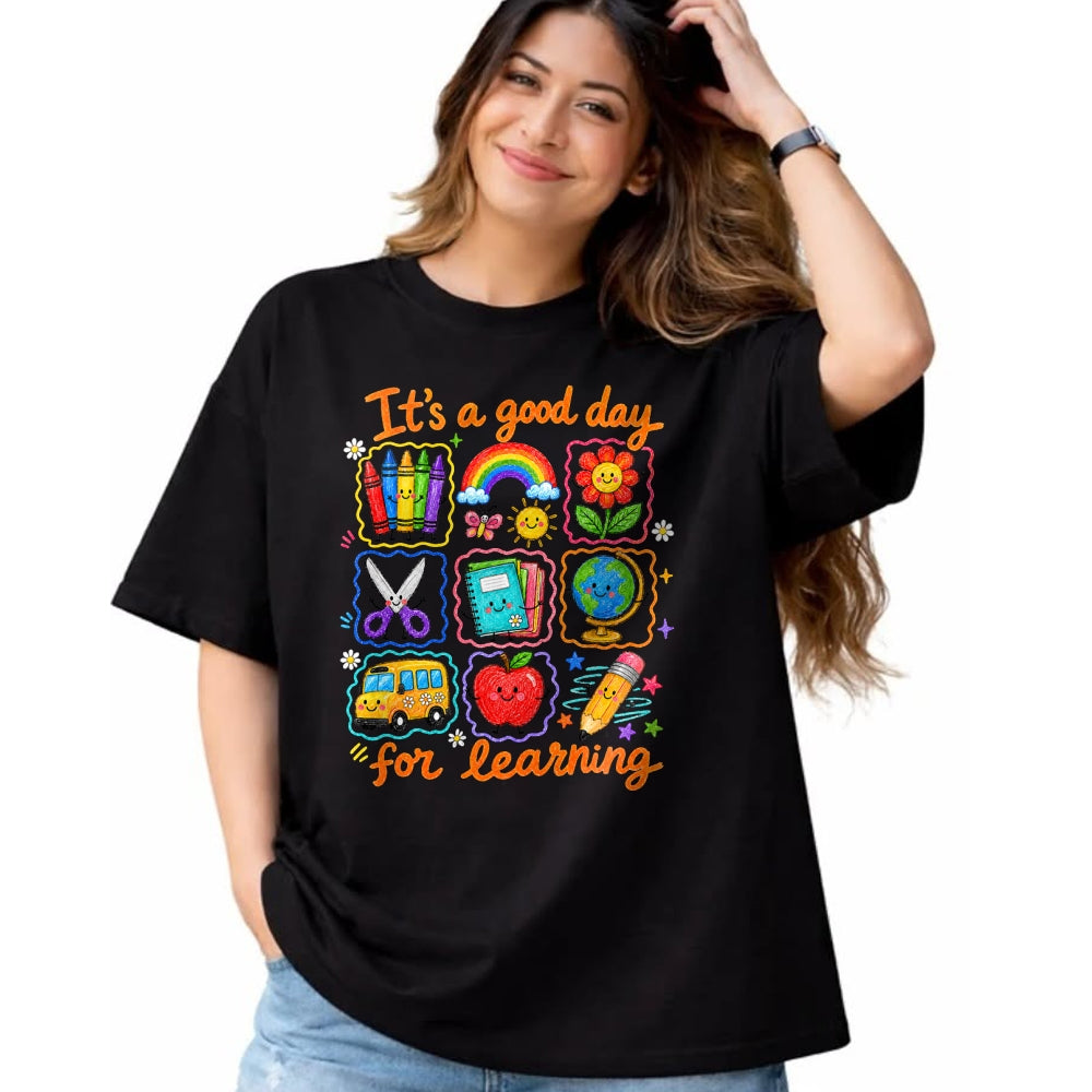 Best Student Shirt, Funny Back To School UnisexT-Shirt/Hoodie/Sweatshirt HLT00 - It_s a Good Day for Learning School Funny Back to School T-Shirt
