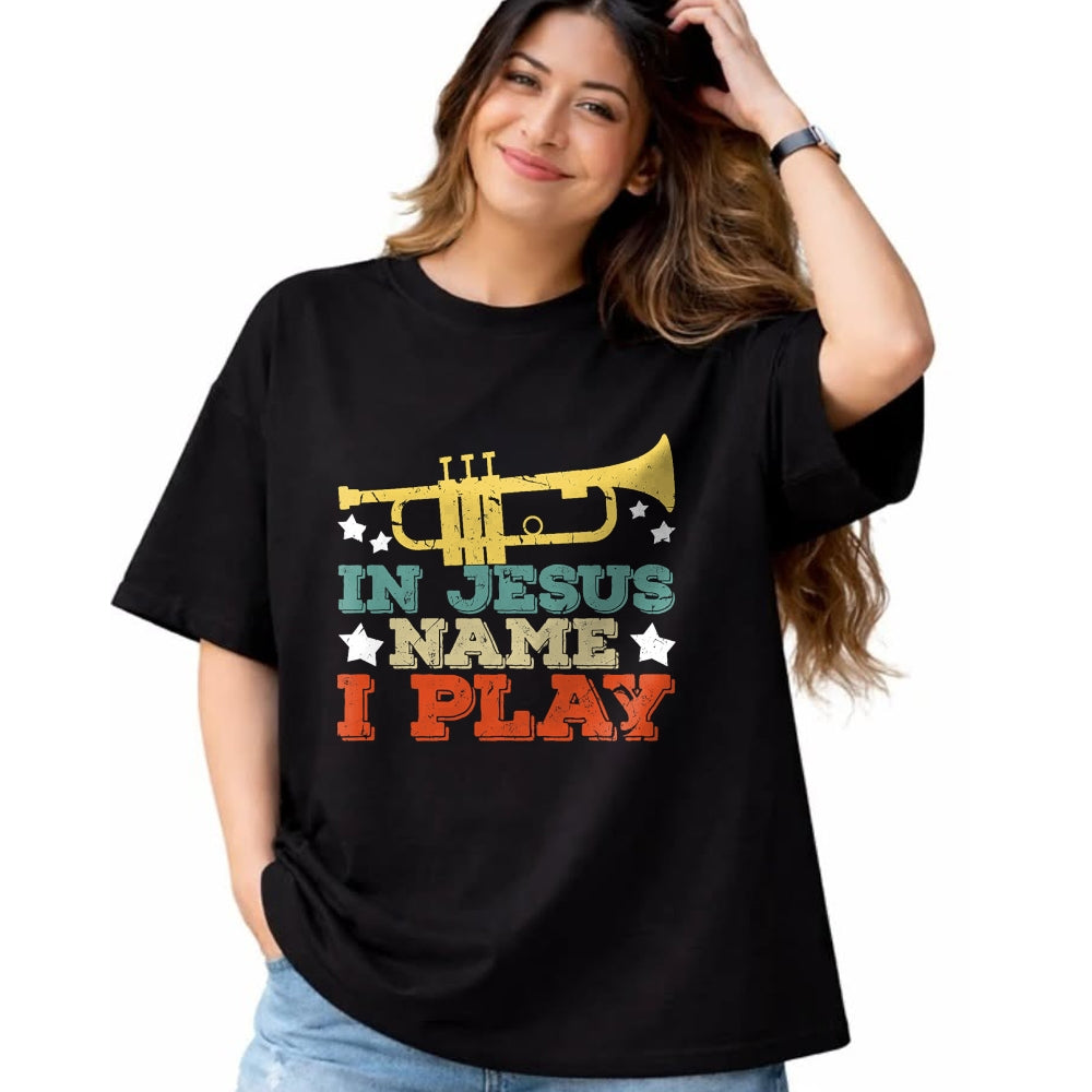 Christian Tee, Christian Faith Unisex T-Shirt/Hoodie/Sweatshirt HLT00 - In Jesus Name I Play Trumpet Christian Music Lover Gift T-Shirt