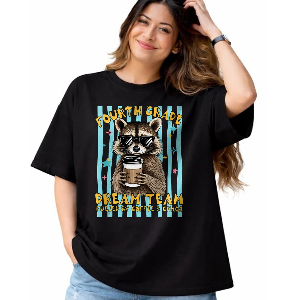Best Student Shirt, Funny Back To School UnisexT-Shirt/Hoodie/Sweatshirt HLT00 - Fourth 4th Grade Dream Team Raccoon Teacher Back to School T-Shirt