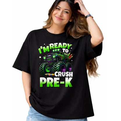 Best Student Shirt, Funny Back To School UnisexT-Shirt/Hoodie/Sweatshirt HLT00 - I_m Ready to Crush Pre-K Monster Truck Boys Back to School T-Shirt