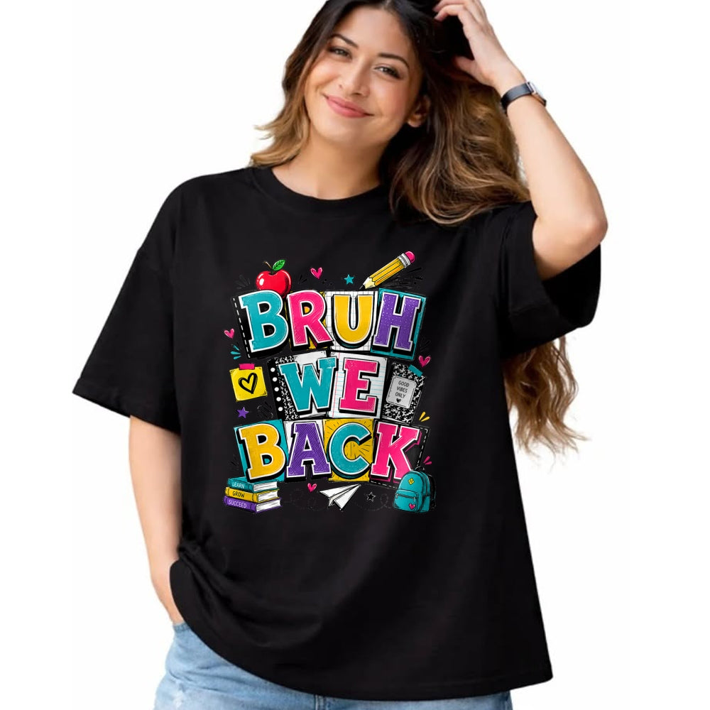 Best Student Shirt, Funny Back To School UnisexT-Shirt/Hoodie/Sweatshirt HLT00 - Bruh We Back First Day of School Funny Student Teacher Kids T-Shirt