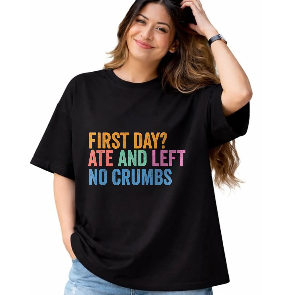 Best Student Shirt, Funny Back To School UnisexT-Shirt/Hoodie/Sweatshirt HLT00 - Back to School Student First Day Ate and Left No Crumbs T-Shirt