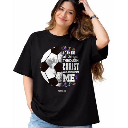 Christian Tee, Christian Faith Unisex T-Shirt/Hoodie/Sweatshirt HLT00 - Christian Soccer I Can Do All Things Through Christ T-Shirt