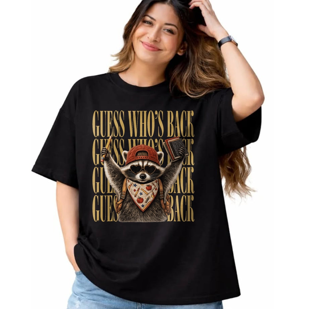 Best Student Shirt, Funny Back To School UnisexT-Shirt/Hoodie/Sweatshirt HLT00 - Guess Who_s Back Funny Feral Raccoon Teacher Back to School T-Shirt