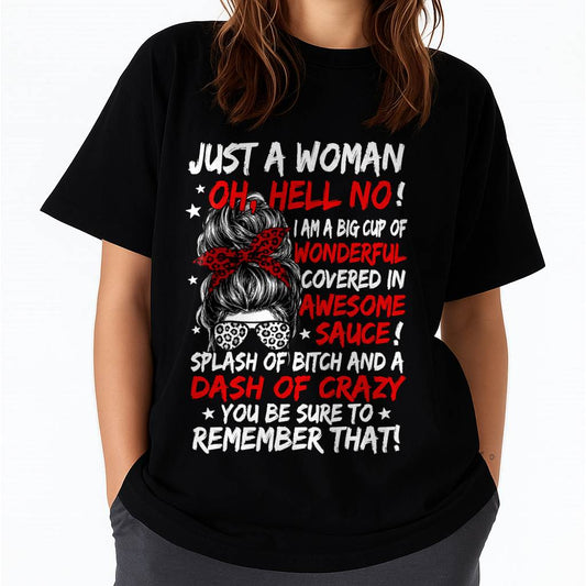 SHIRT, JUST A WOMAN OH, HELL NO! – FOR WOMEN – VIRGO00 (SKU2607-259-00)