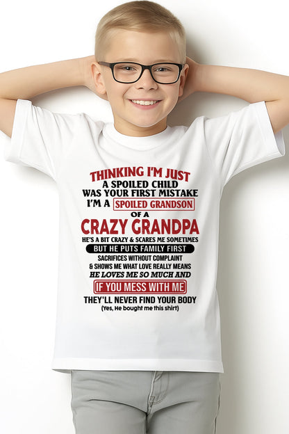 I'm A Spoiled Grandson Of A Crazy Grandpa T-Shirt – Birthday Gift From Grandpa / Man - virgo00 (SKU10-05-00)