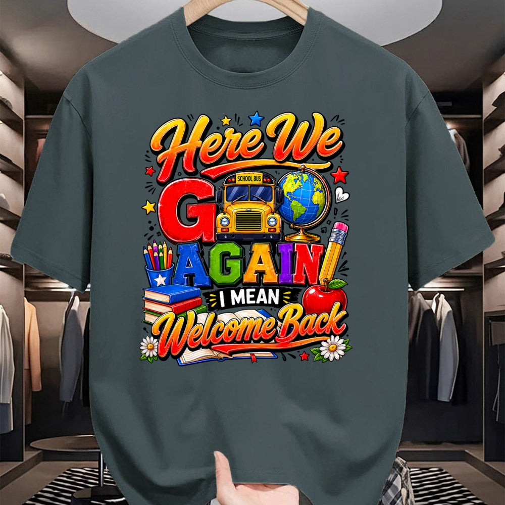 Best Student Shirt, Funny Back To School UnisexT-Shirt/Hoodie/Sweatshirt HLT00 - Here We Go Again I Mean Welcome Back to School Bus Teacher T-Shirt