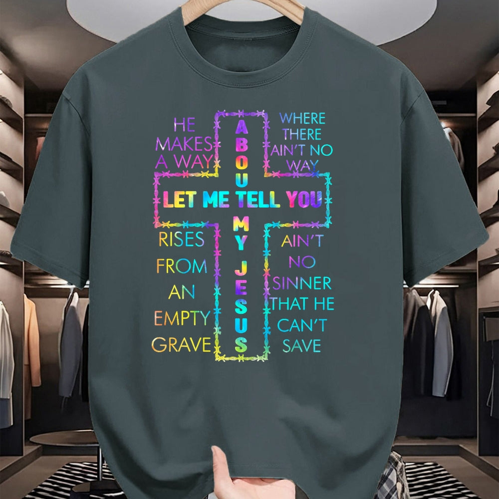 Christian Tee, Christian Faith Unisex T-Shirt/Hoodie/Sweatshirt HLT00 - Let Me Tell You About My Jesus Christian Bible God Tie Dye T-Shirt