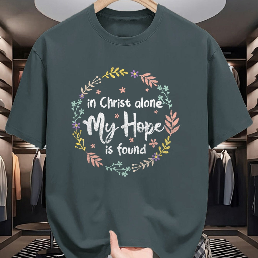 Christian Tee, Christian Faith Unisex T-Shirt/Hoodie/Sweatshirt HLT00 - In Christ Alone My Hope Is Found Christian Religious Faith T-Shirt