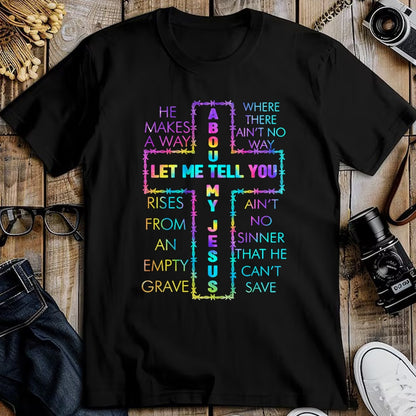 Christian Tee, Christian Faith Unisex T-Shirt/Hoodie/Sweatshirt HLT00 - Let Me Tell You About My Jesus Christian Bible God Tie Dye T-Shirt