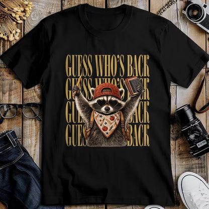 Best Student Shirt, Funny Back To School UnisexT-Shirt/Hoodie/Sweatshirt HLT00 - Guess Who_s Back Funny Feral Raccoon Teacher Back to School T-Shirt