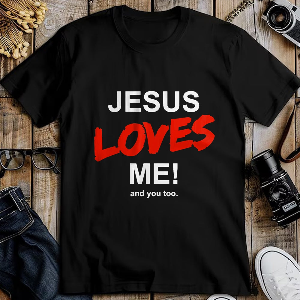 Christian Tee, Christian Faith Unisex T-Shirt/Hoodie/Sweatshirt HLT00 - Jesus Loves Me - And You Too For Faith Christian Religion T-Shirt