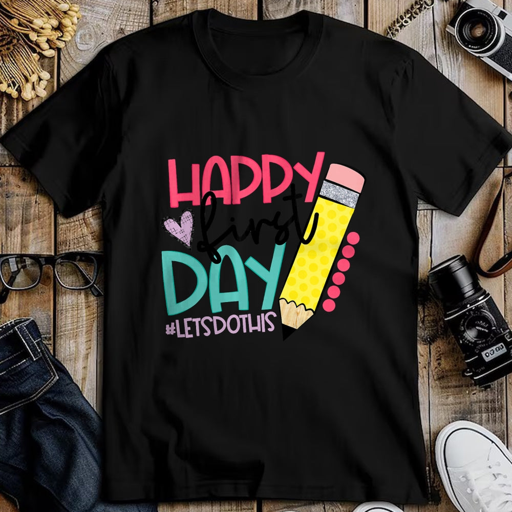 Best Student Shirt, Funny Back To School UnisexT-Shirt/Hoodie/Sweatshirt HLT00 - Happy First Day Let_s Do This Welcome Back To School T-Shirt