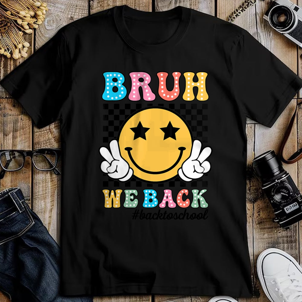 Best Student Shirt, Funny Back To School UnisexT-Shirt/Hoodie/Sweatshirt HLT00 - Bruh We Back Teachers Retro Back to School Boys Girls Kids T-Shirt
