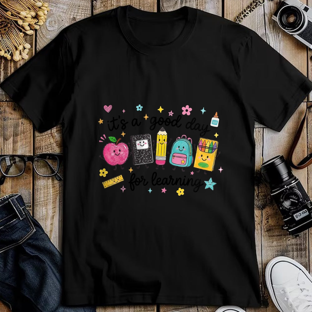 Best Student Shirt, Funny Back To School UnisexT-Shirt/Hoodie/Sweatshirt HLT00 - It_s A Good Day for Learning Cute School Supplies T-Shirt