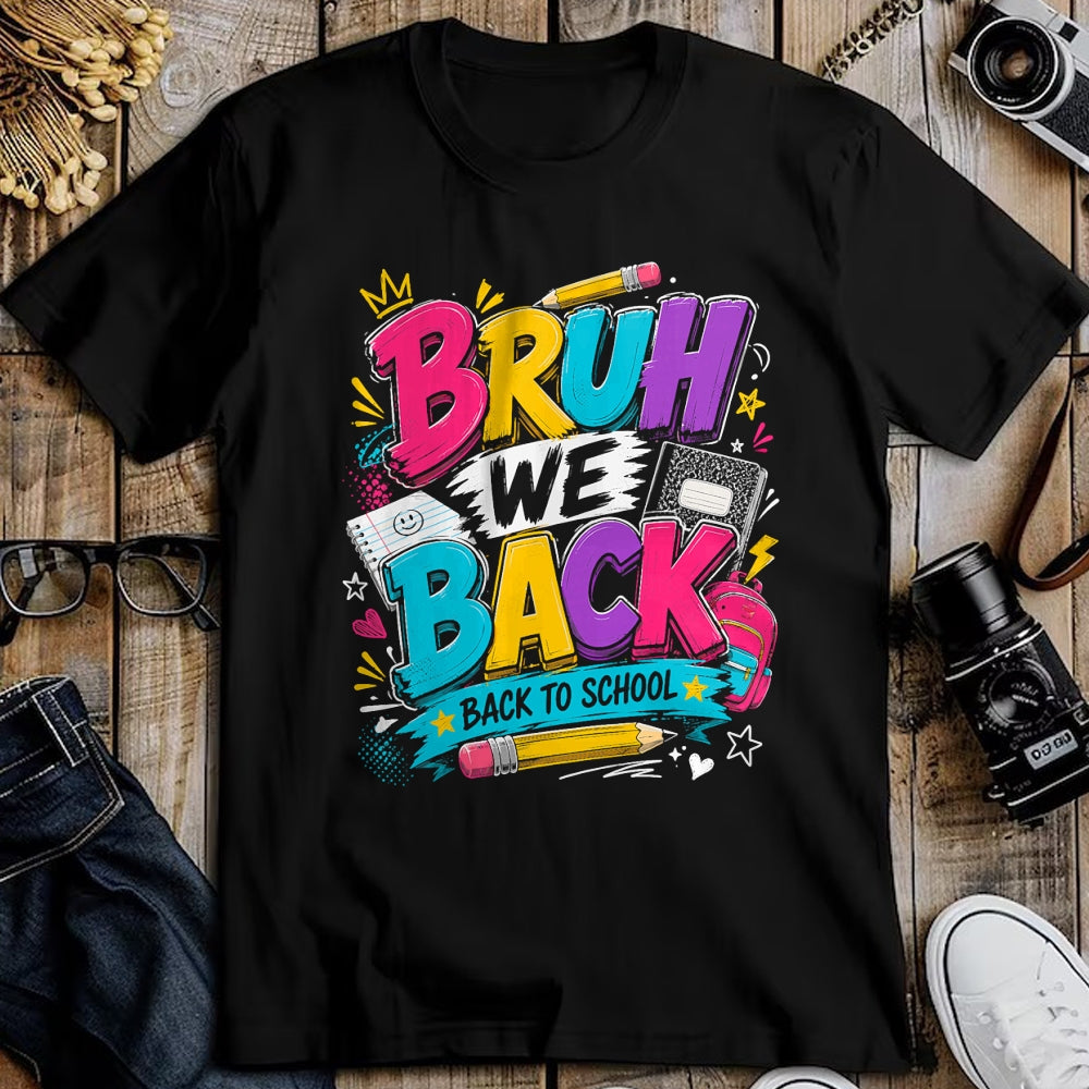 Best Student Shirt, Funny Back To School UnisexT-Shirt/Hoodie/Sweatshirt HLT00 - Bruh We Back First Day of School Funny Student Teacher Kids T-Shirt (2)