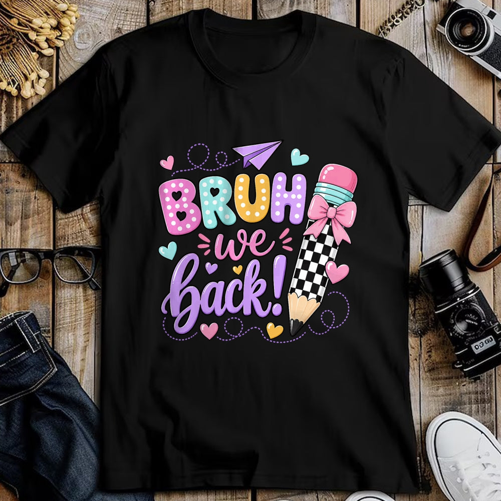 Best Student Shirt, Funny Back To School UnisexT-Shirt/Hoodie/Sweatshirt HLT00 - Back to School Bruh We Back Pencil Teacher Student Kid T-Shirt