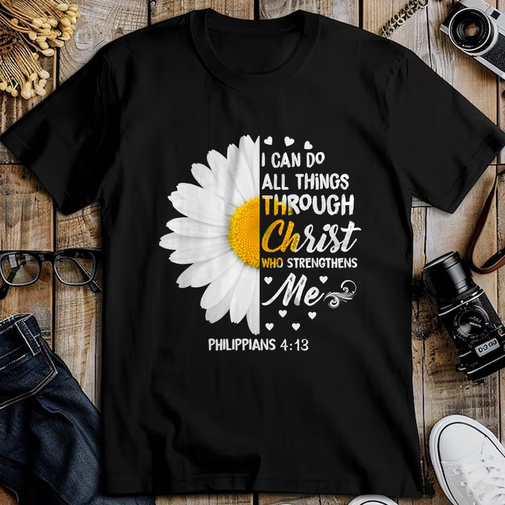 Christian Tee, Christian Faith Unisex T-Shirt/Hoodie/Sweatshirt HLT00 - I Can Do All Things Through Christ - Daisy Flower Religious T-Shirt (2)