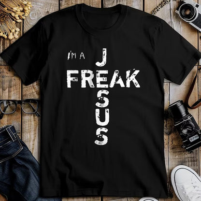 Christian Tee, Christian Faith Unisex T-Shirt/Hoodie/Sweatshirt HLT00 - I_m A JESUS FREAK - Faith, God, Cross, Christian - Jesus4m3 T-Shirt