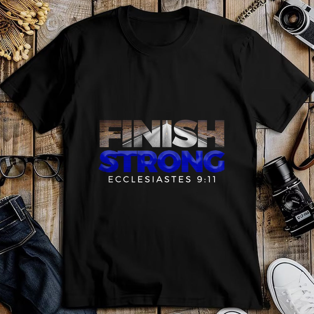 Christian Tee, Christian Faith Unisex T-Shirt/Hoodie/Sweatshirt HLT00 - Finish Strong Christian Jesus Apparel T Shirt Gift Blue T-Shirt