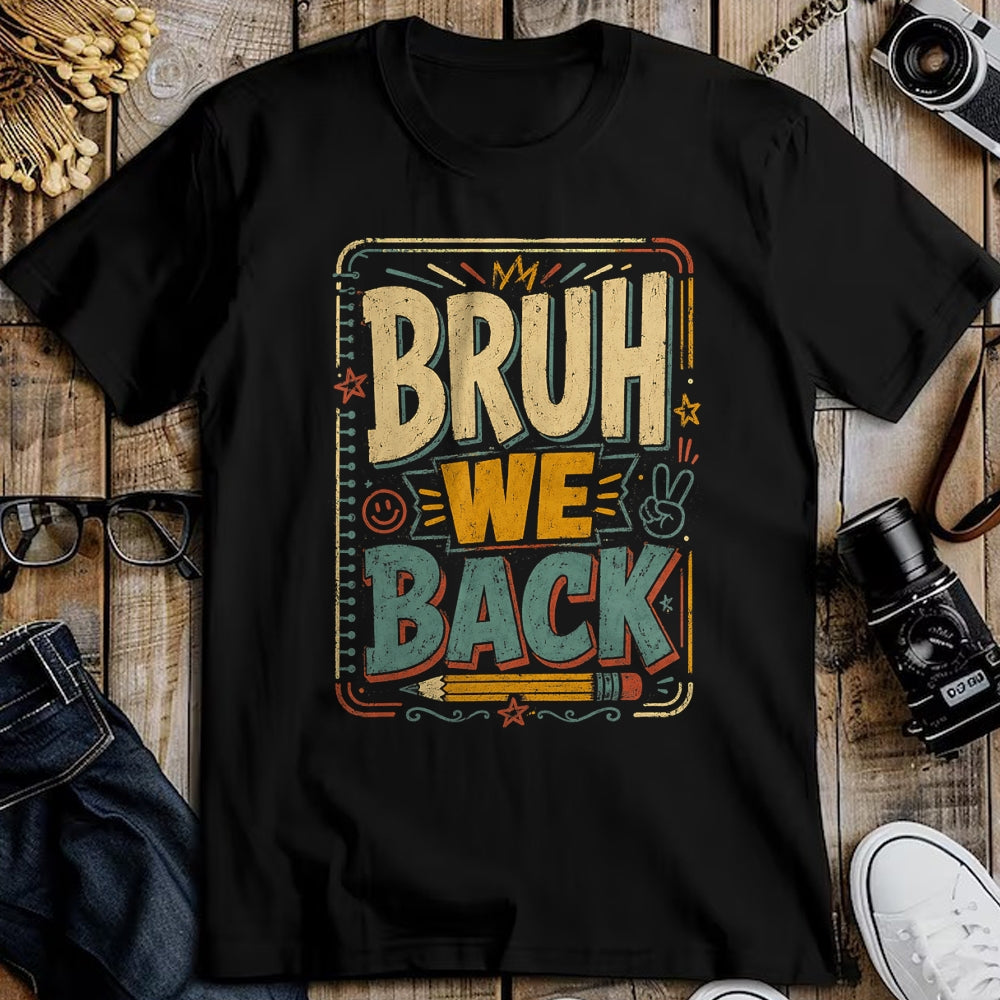 Best Student Shirt, Funny Back To School UnisexT-Shirt/Hoodie/Sweatshirt HLT00 - Funny Bruh We Back to School Student Teacher Kids T-Shirt