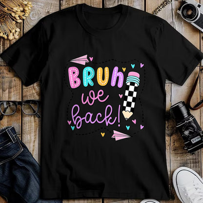 Best Student Shirt, Funny Back To School UnisexT-Shirt/Hoodie/Sweatshirt HLT00 - Bruh We Back First Day of School Funny Student Teacher Kids T-Shirt (3)
