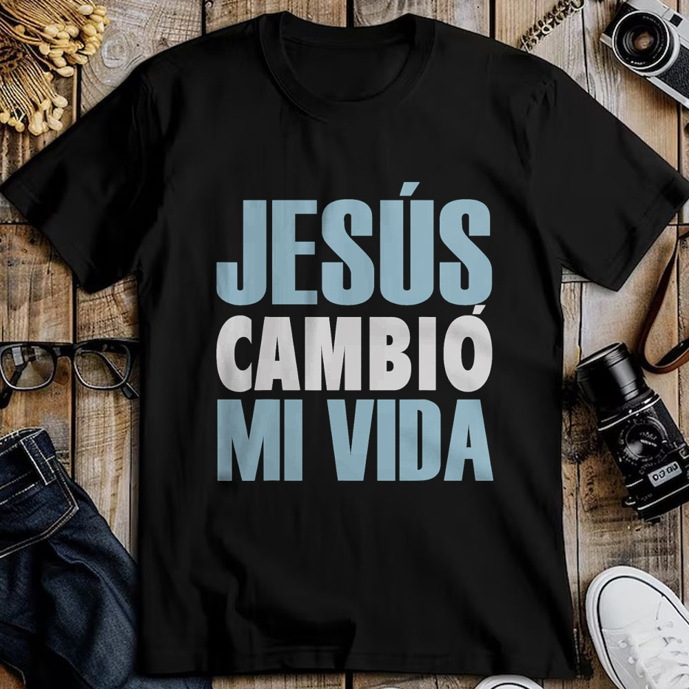 Christian Tee, Christian Faith Unisex T-Shirt/Hoodie/Sweatshirt HLT00 - Jesus Cambio Mi Vida, Spanish Shirt, Spanish Christian Shirt T-Shirt