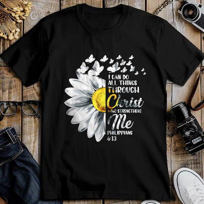 Christian Tee, Christian Faith Unisex T-Shirt/Hoodie/Sweatshirt HLT00 - I Can Do All Things Through Christ - Daisy Flower Religious T-Shirtrist - Christian Gift T-Shirt T-Shirt (Copy)