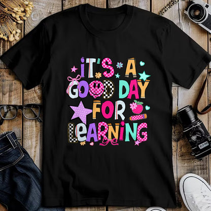 Best Student Shirt, Funny Back To School UnisexT-Shirt/Hoodie/Sweatshirt HLT00 - Its A Good Day for Learning Teacher First Day Back to School T-Shirt