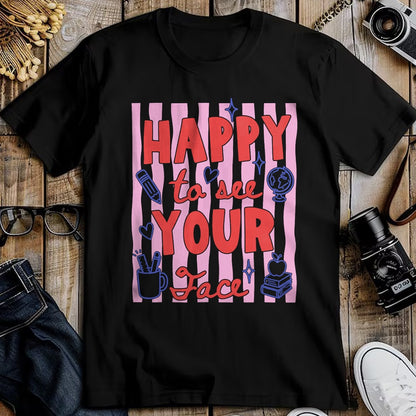 Best Student Shirt, Funny Back To School UnisexT-Shirt/Hoodie/Sweatshirt HLT00 - Happy to See Your Face Teacher Back to School Teachers Kids T-Shirt