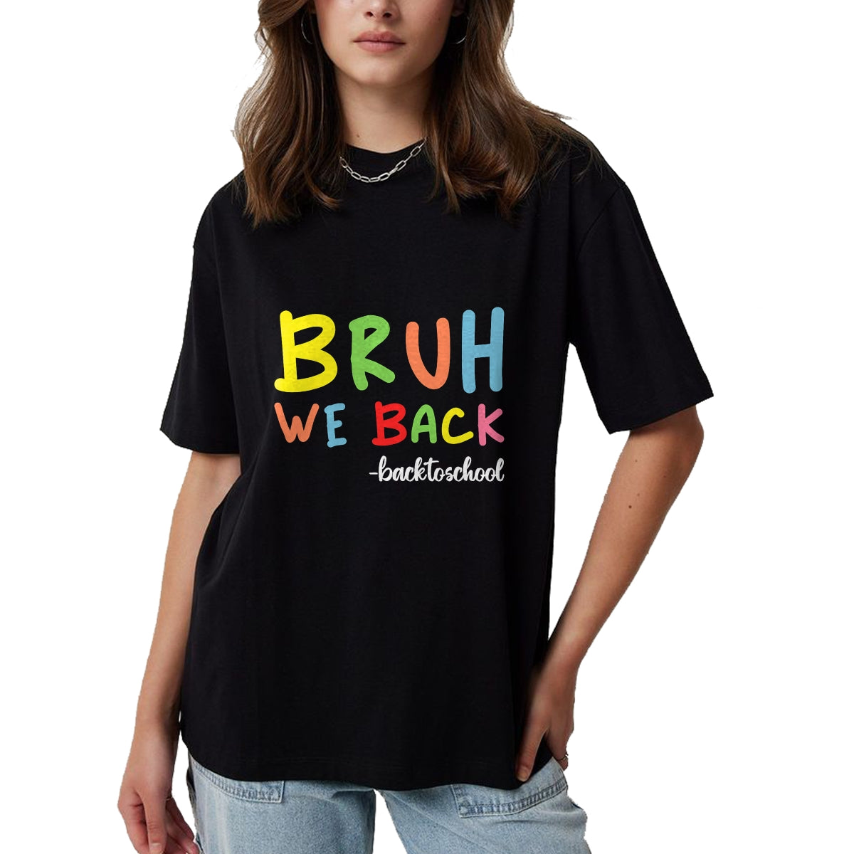 Best Student Shirt, Funny Back To School UnisexT-Shirt/Hoodie/Sweatshirt HLT00 - Bruh We Back First Day Of School Back To School For Teachers T-Shirt