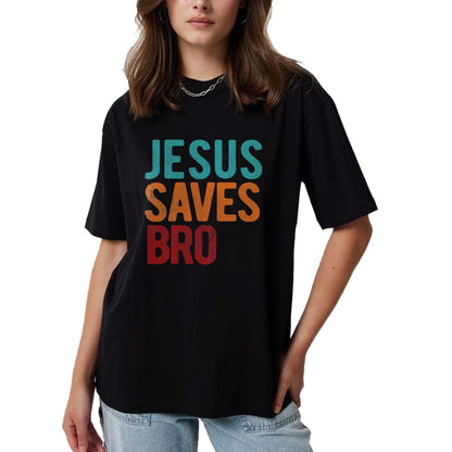 Christian Tee, Christian Faith Unisex T-Shirt/Hoodie/Sweatshirt HLT00 - Jesus Saves Bro Christian Religious Jesus T-Shirt