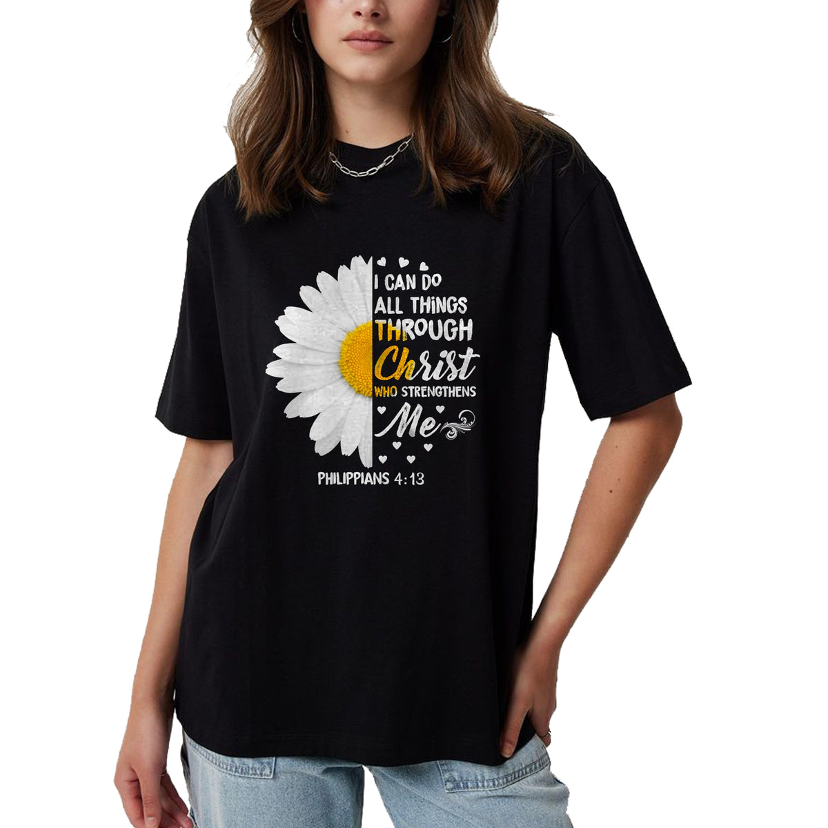 Christian Tee, Christian Faith Unisex T-Shirt/Hoodie/Sweatshirt HLT00 - I Can Do All Things Through Christ - Daisy Flower Religious T-Shirt (1)