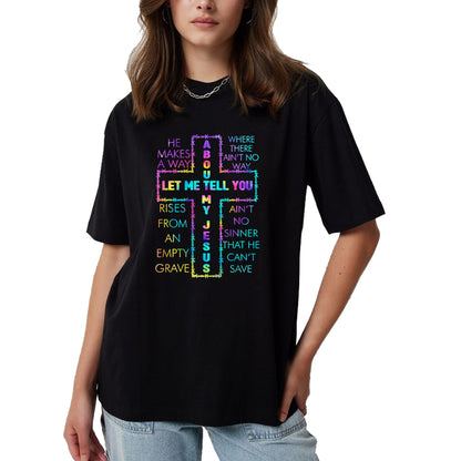 Christian Tee, Christian Faith Unisex T-Shirt/Hoodie/Sweatshirt HLT00 - Let Me Tell You About My Jesus Christian Bible God Tie Dye T-Shirt (1)