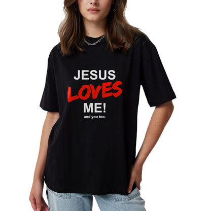 Christian Tee, Christian Faith Unisex T-Shirt/Hoodie/Sweatshirt HLT00 - Jesus Loves Me - And You Too For Faith Christian Religion T-Shirt