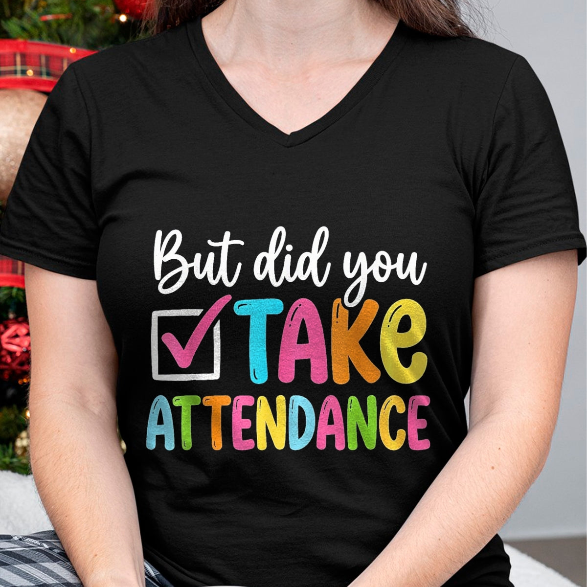 Best Student Shirt, Funny Back To School UnisexT-Shirt/Hoodie/Sweatshirt HLT00 - But Did You Take Attendance Back to School T-Shirt, Women, Black, X-Small