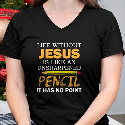 Christian Tee, Christian Faith Unisex T-Shirt/Hoodie/Sweatshirt HLT00 - Life Without Jesus Funny Christian Religious Faith T-Shirt