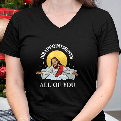 Christian Tee, Christian Faith Unisex T-Shirt/Hoodie/Sweatshirt HLT00 - Jesus-Christ Meme You Are All Disappointments Christian T-Shirt