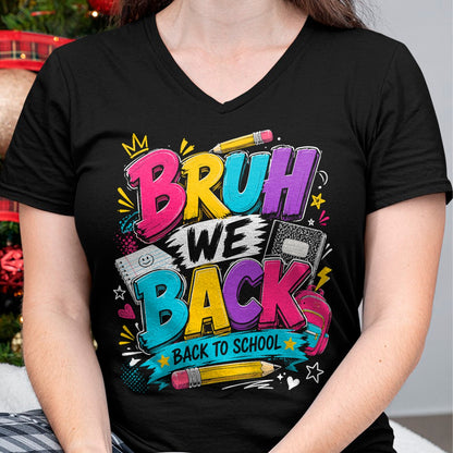 Best Student Shirt, Funny Back To School UnisexT-Shirt/Hoodie/Sweatshirt HLT00 - Bruh We Back First Day of School Funny Student Teacher Kids T-Shirt (2)
